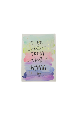 Hand painted Card by Samantha Morgan: I Got it from my Mama